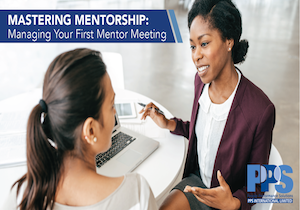 Being an Effective Mentor: Managing Your First Mentor Meeting